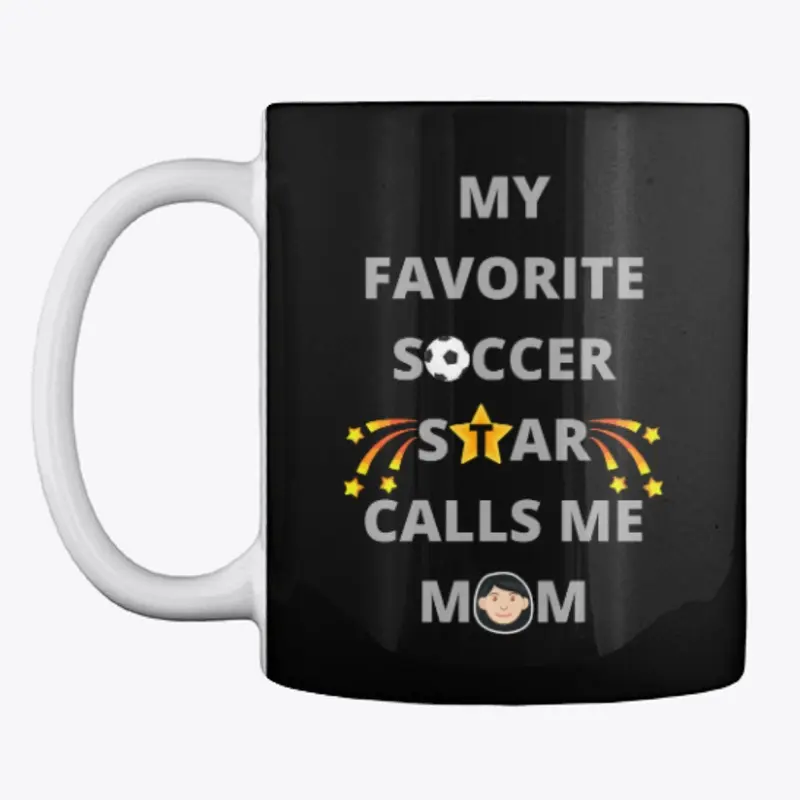 My Favorite Soccer Star Call Me Mom